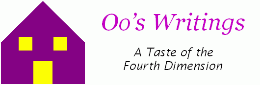 Oo's Writings - A Taste of the Fourth Dimension