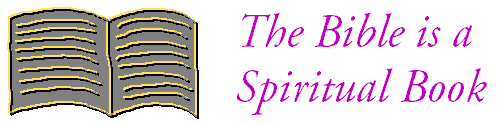 The Bible is a Spiritual Book