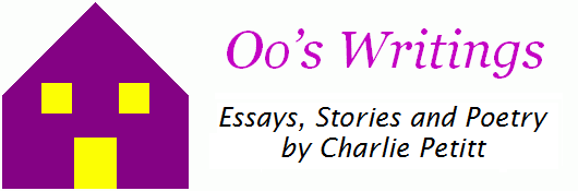 Oo’s Writings - Essays, Stories and Poetry by Charlie Petitt