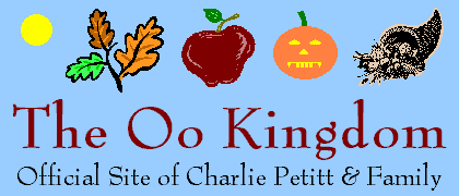 The Oo Kingdom, Official Site of Charlie Petitt & Family