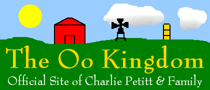 The Oo Kingdom, Official Site of Charlie Petitt & Family